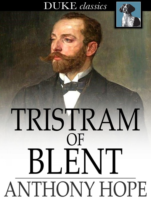 Title details for Tristram of Blent by Anthony Hope - Available